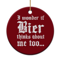 Funny Oktoberfest Ceramic Ornament I Wonder If Bier Thinks About Me Too Sarcastic Drinking - Wonder Print Shop