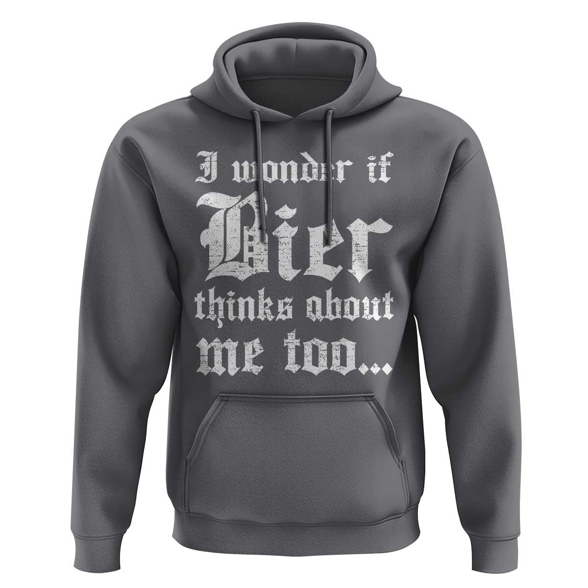Funny Oktoberfest Hoodie I Wonder If Bier Thinks About Me Too Sarcastic Drinking - Wonder Print Shop