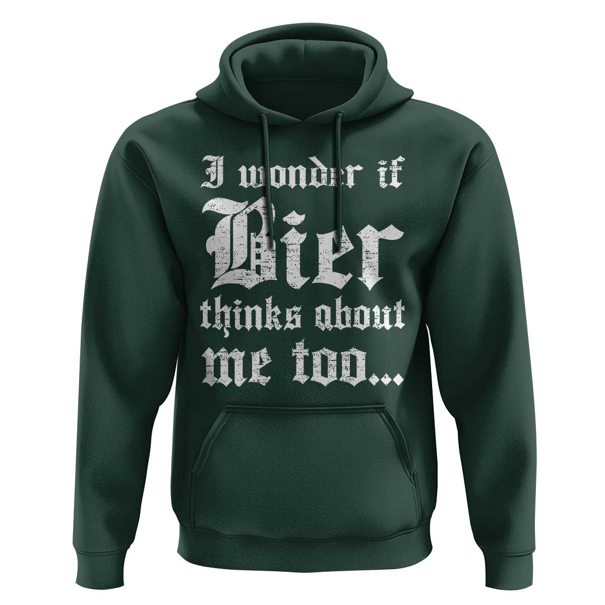 Funny Oktoberfest Hoodie I Wonder If Bier Thinks About Me Too Sarcastic Drinking - Wonder Print Shop