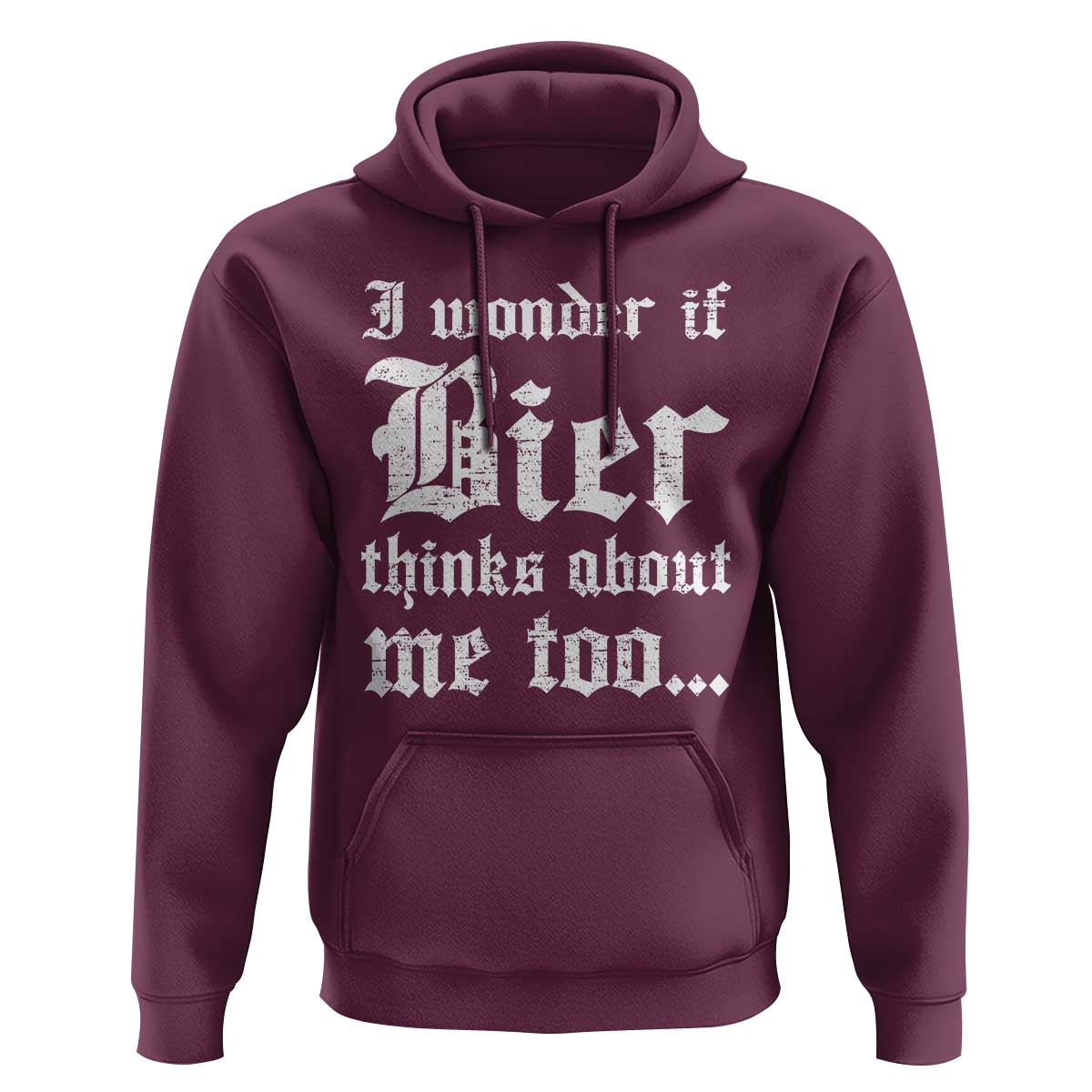 Funny Oktoberfest Hoodie I Wonder If Bier Thinks About Me Too Sarcastic Drinking - Wonder Print Shop