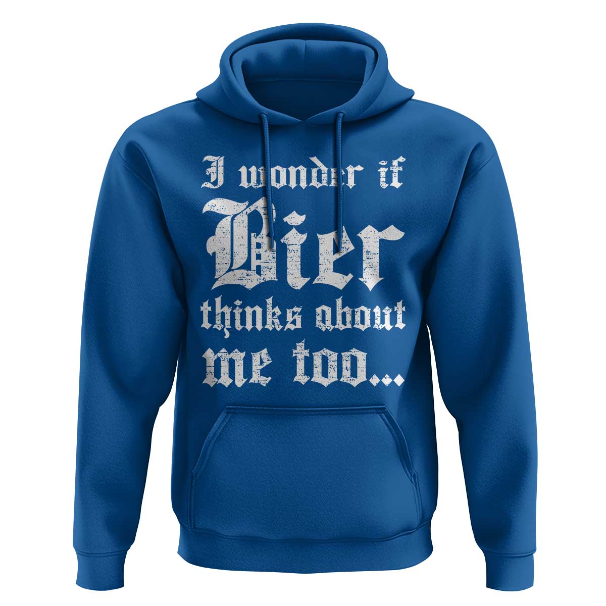 Funny Oktoberfest Hoodie I Wonder If Bier Thinks About Me Too Sarcastic Drinking - Wonder Print Shop