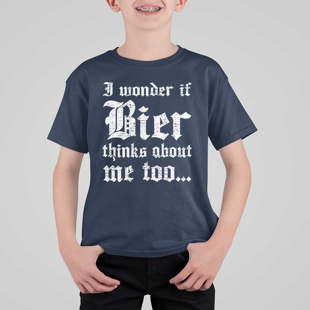 Funny Oktoberfest T Shirt For Kid I Wonder If Bier Thinks About Me Too Sarcastic Drinking - Wonder Print Shop