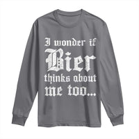 Funny Oktoberfest Long Sleeve Shirt I Wonder If Bier Thinks About Me Too Sarcastic Drinking - Wonder Print Shop