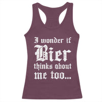 Funny Oktoberfest Racerback Tank Top I Wonder If Bier Thinks About Me Too Sarcastic Drinking - Wonder Print Shop