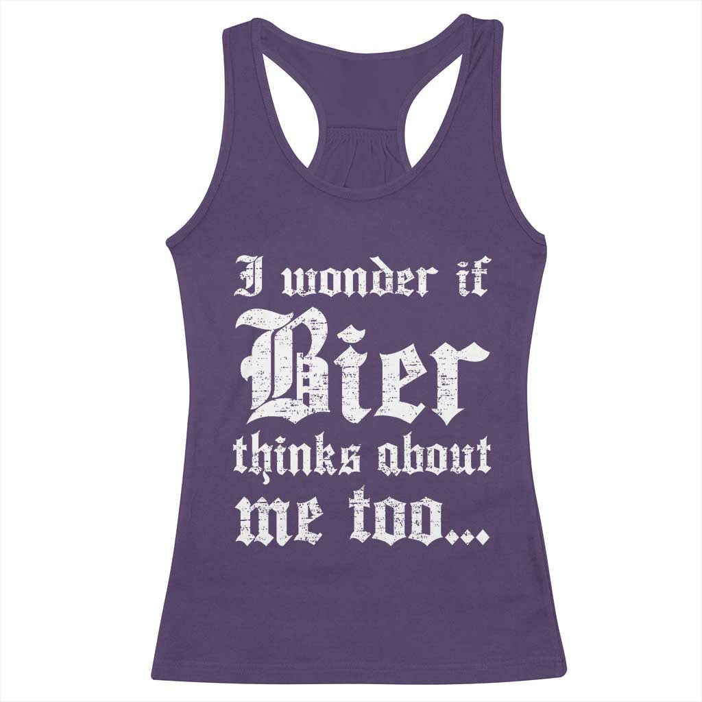 Funny Oktoberfest Racerback Tank Top I Wonder If Bier Thinks About Me Too Sarcastic Drinking - Wonder Print Shop