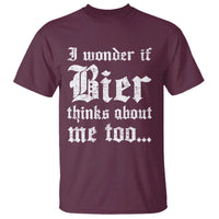 Funny Oktoberfest T Shirt I Wonder If Bier Thinks About Me Too Sarcastic Drinking - Wonder Print Shop