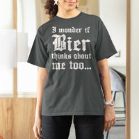 Funny Oktoberfest T Shirt For Women I Wonder If Bier Thinks About Me Too Sarcastic Drinking - Wonder Print Shop
