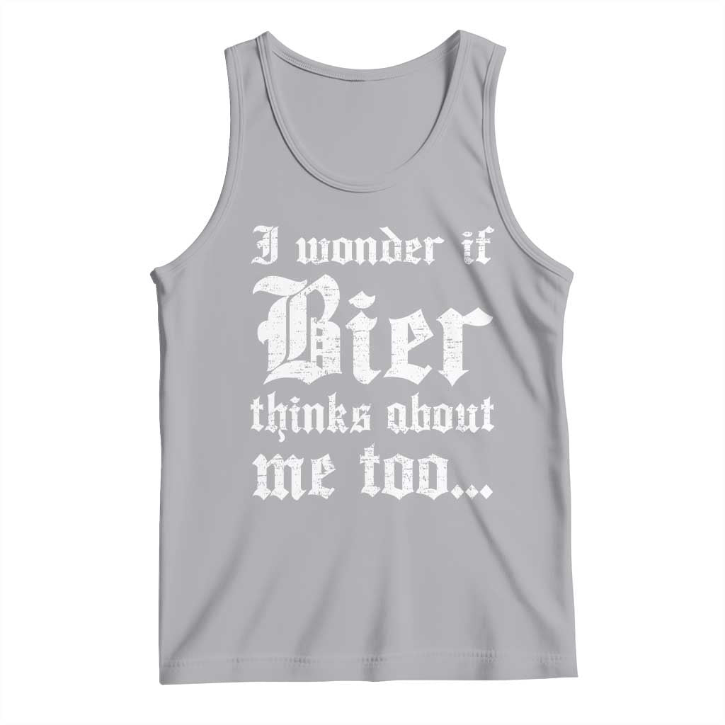 Funny Oktoberfest Tank Top I Wonder If Bier Thinks About Me Too Sarcastic Drinking - Wonder Print Shop