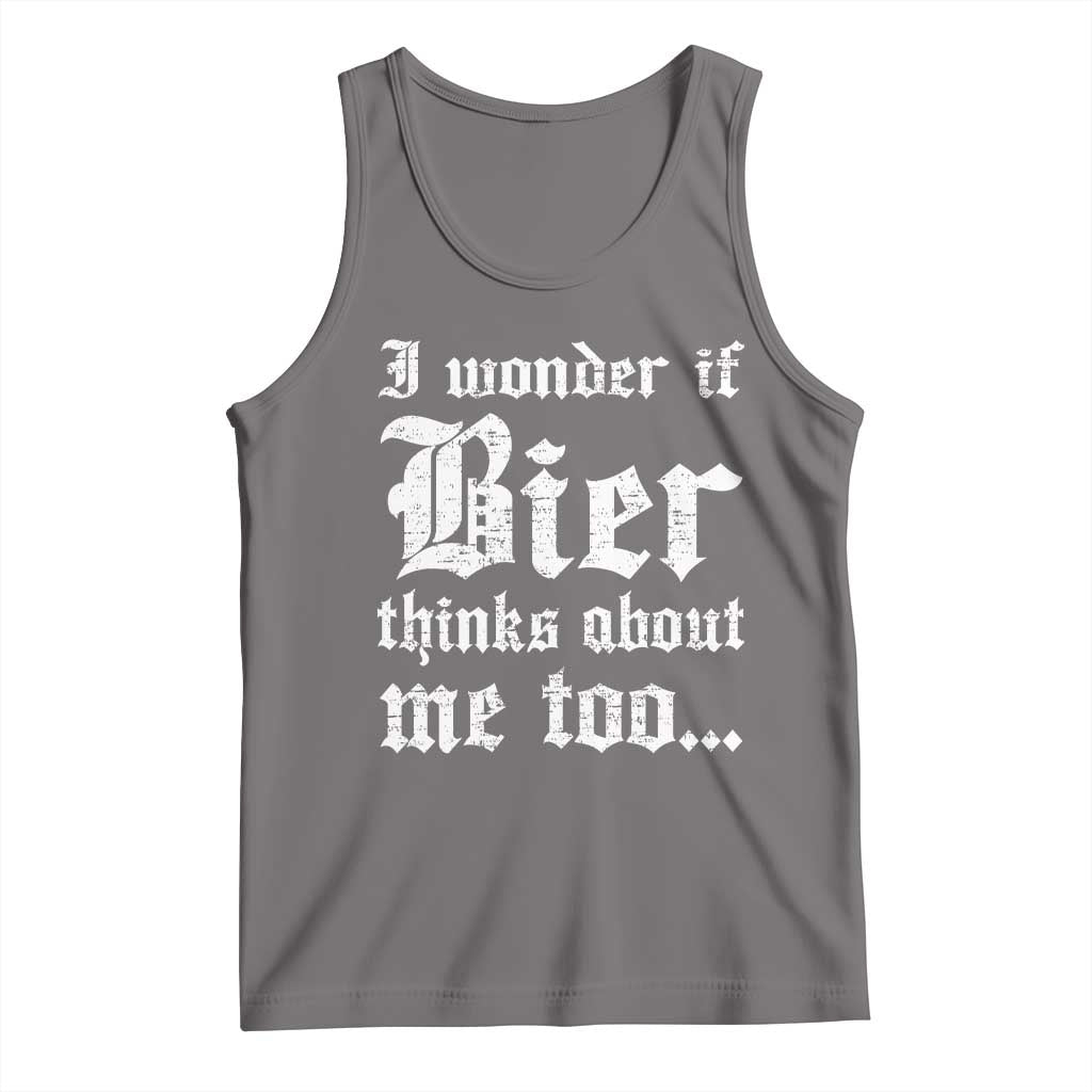 Funny Oktoberfest Tank Top I Wonder If Bier Thinks About Me Too Sarcastic Drinking - Wonder Print Shop
