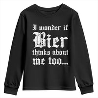 Funny Oktoberfest Youth Sweatshirt I Wonder If Bier Thinks About Me Too Sarcastic Drinking - Wonder Print Shop