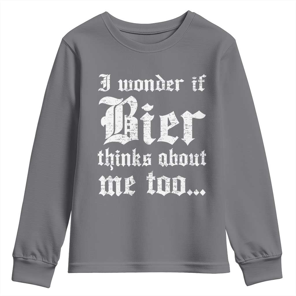 Funny Oktoberfest Youth Sweatshirt I Wonder If Bier Thinks About Me Too Sarcastic Drinking - Wonder Print Shop
