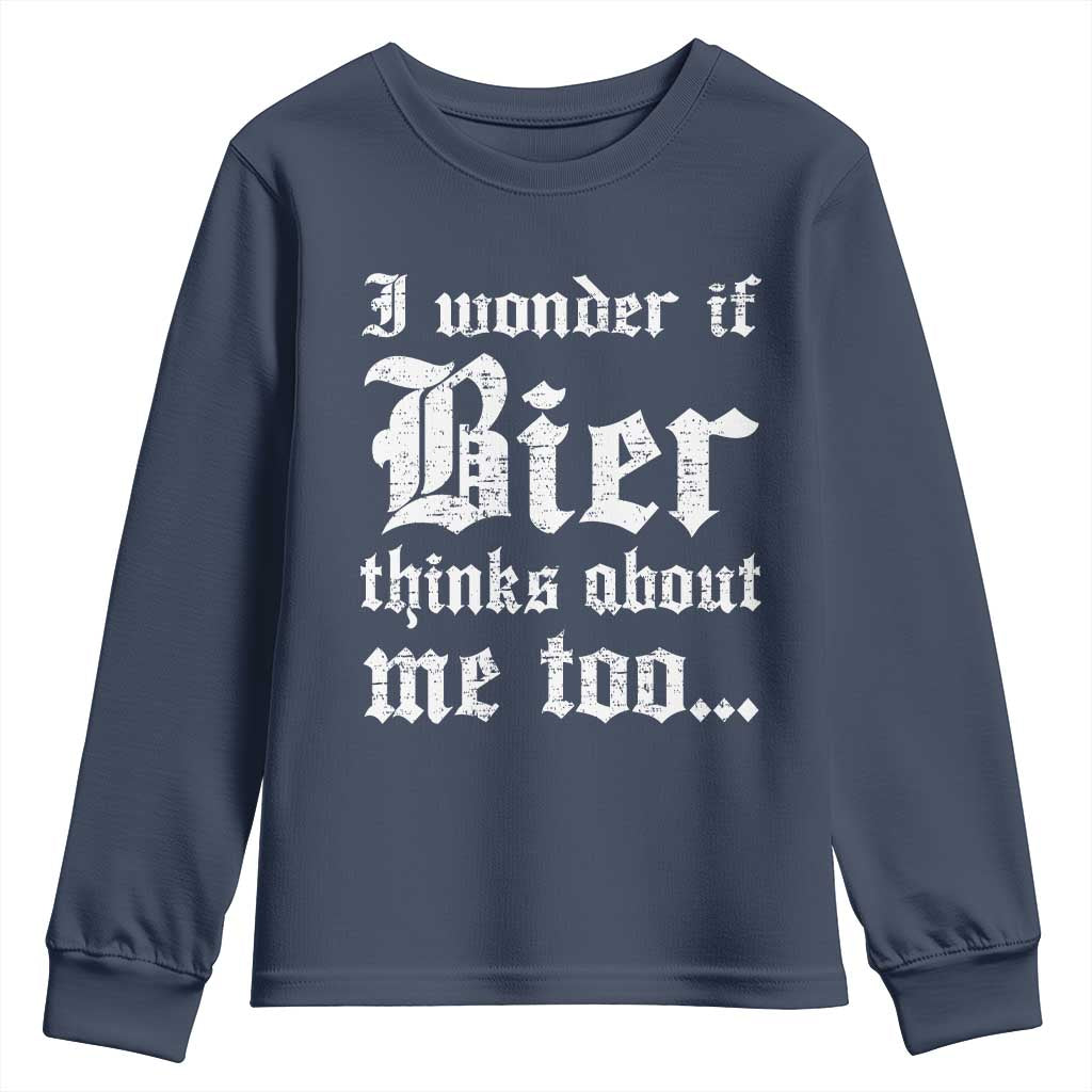 Funny Oktoberfest Youth Sweatshirt I Wonder If Bier Thinks About Me Too Sarcastic Drinking - Wonder Print Shop