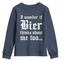 Funny Oktoberfest Youth Sweatshirt I Wonder If Bier Thinks About Me Too Sarcastic Drinking - Wonder Print Shop