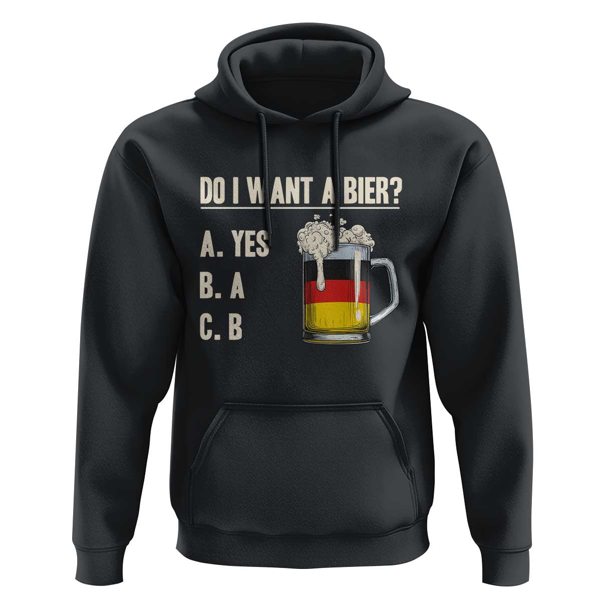Funny Oktoberfest Hoodie Do I Want A Bier Sarcastic Drinking German Flag - Wonder Print Shop