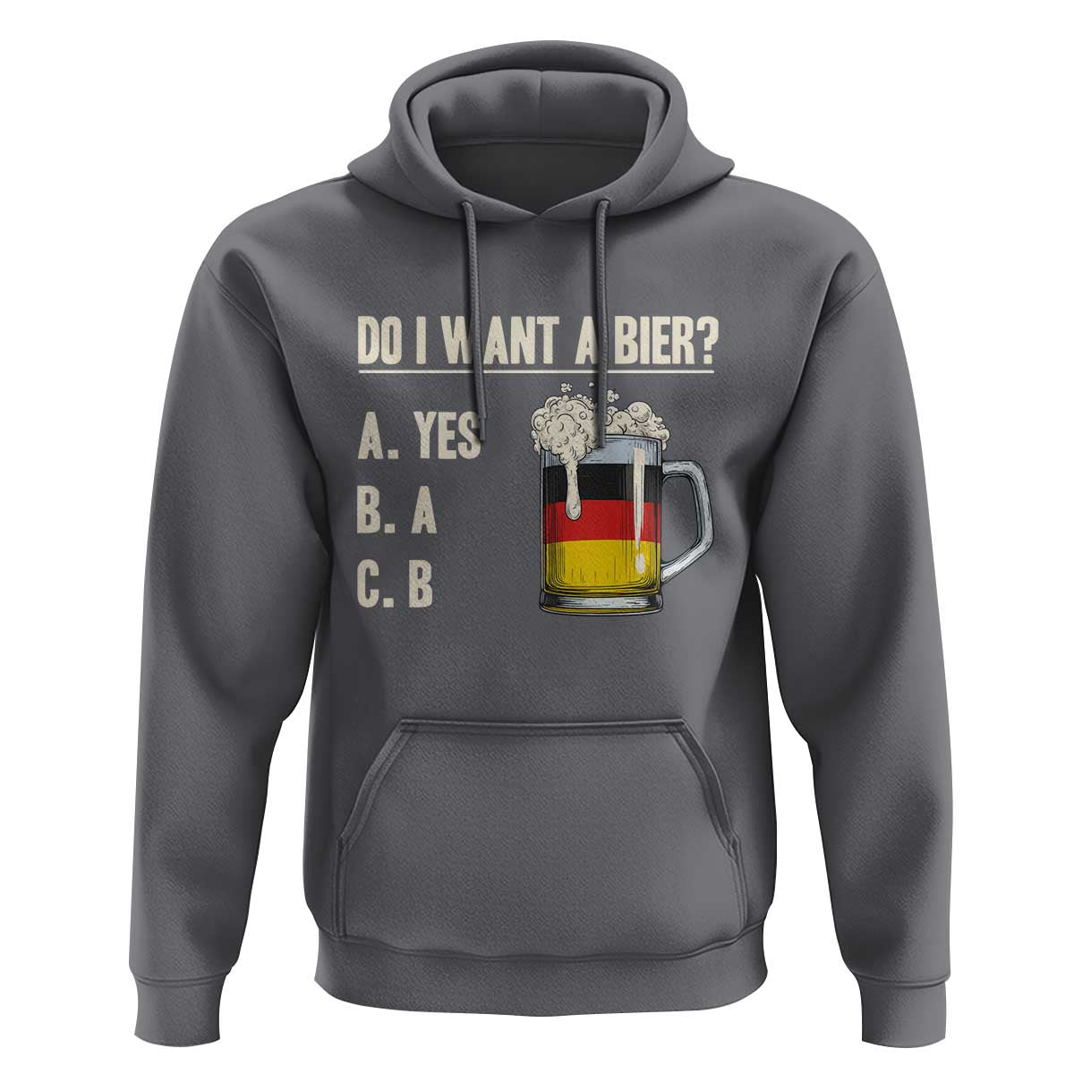 Funny Oktoberfest Hoodie Do I Want A Bier Sarcastic Drinking German Flag - Wonder Print Shop