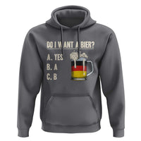 Funny Oktoberfest Hoodie Do I Want A Bier Sarcastic Drinking German Flag - Wonder Print Shop