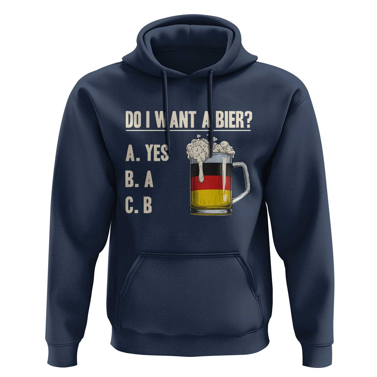 Funny Oktoberfest Hoodie Do I Want A Bier Sarcastic Drinking German Flag - Wonder Print Shop