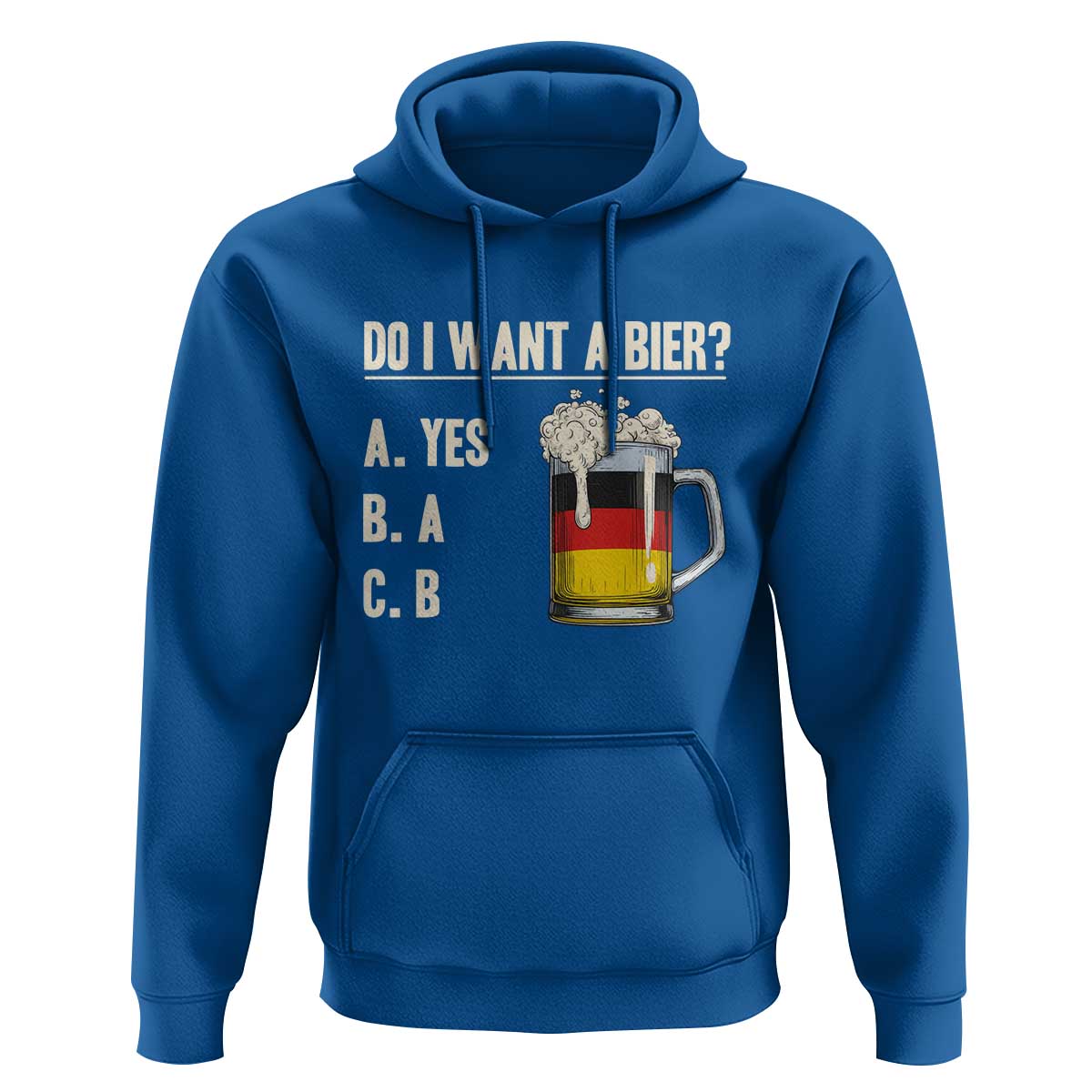 Funny Oktoberfest Hoodie Do I Want A Bier Sarcastic Drinking German Flag - Wonder Print Shop