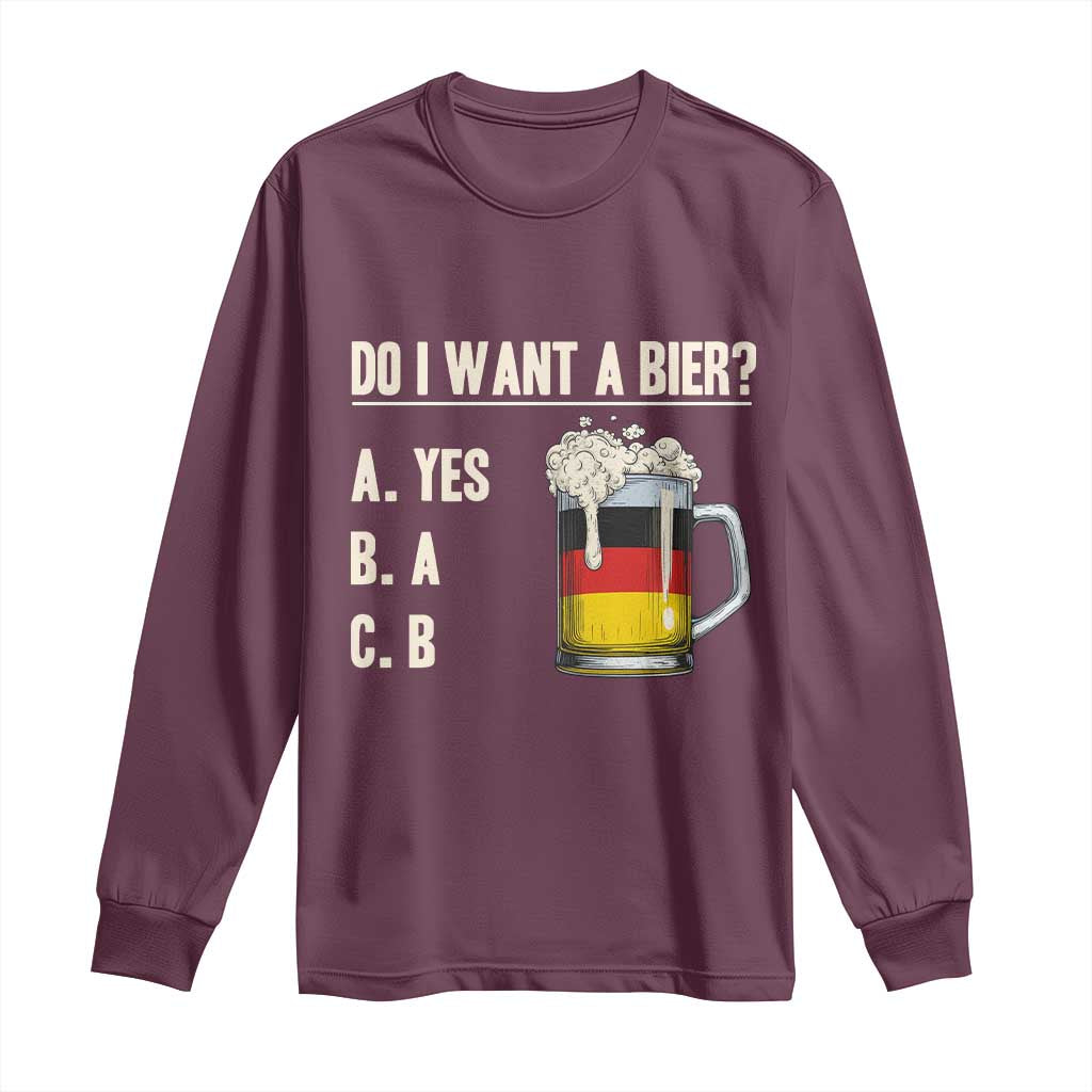 Funny Oktoberfest Long Sleeve Shirt Do I Want A Bier Sarcastic Drinking German Flag - Wonder Print Shop