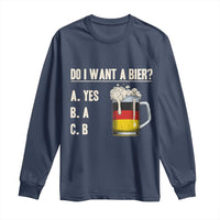 Funny Oktoberfest Long Sleeve Shirt Do I Want A Bier Sarcastic Drinking German Flag - Wonder Print Shop
