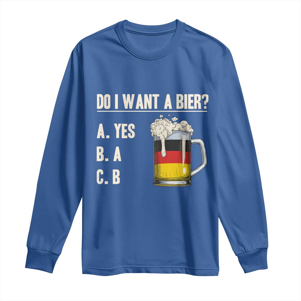 Funny Oktoberfest Long Sleeve Shirt Do I Want A Bier Sarcastic Drinking German Flag - Wonder Print Shop
