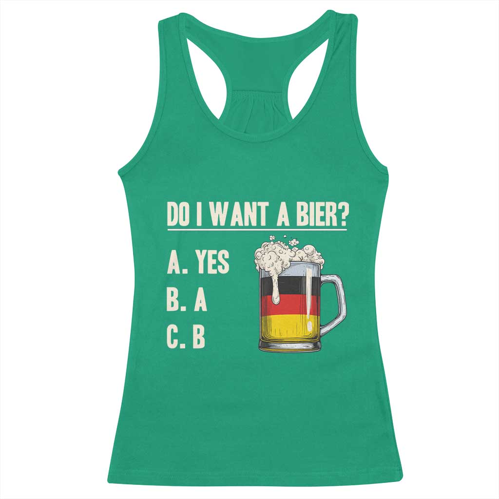 Funny Oktoberfest Racerback Tank Top Do I Want A Bier Sarcastic Drinking German Flag - Wonder Print Shop