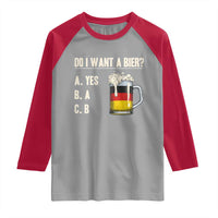 Funny Oktoberfest Raglan Shirt Do I Want A Bier Sarcastic Drinking German Flag - Wonder Print Shop