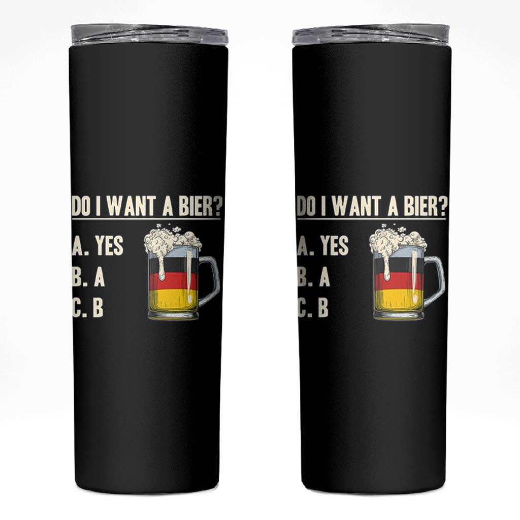 Funny Oktoberfest Skinny Tumbler Do I Want A Bier Sarcastic Drinking German Flag - Wonder Print Shop
