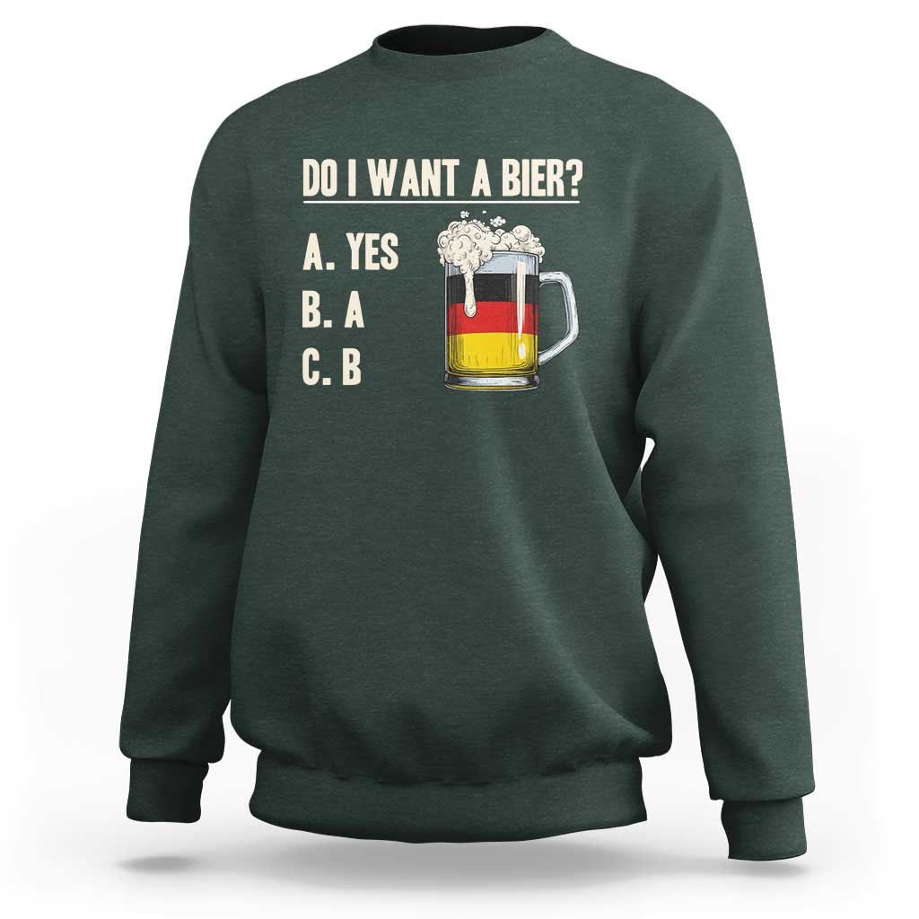 Funny Oktoberfest Sweatshirt Do I Want A Bier Sarcastic Drinking German Flag - Wonder Print Shop