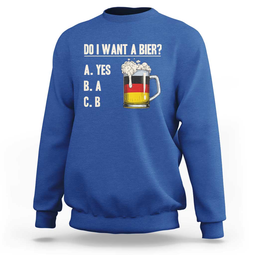 Funny Oktoberfest Sweatshirt Do I Want A Bier Sarcastic Drinking German Flag - Wonder Print Shop