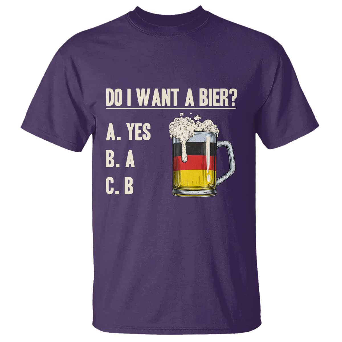 Funny Oktoberfest T Shirt Do I Want A Bier Sarcastic Drinking German Flag - Wonder Print Shop