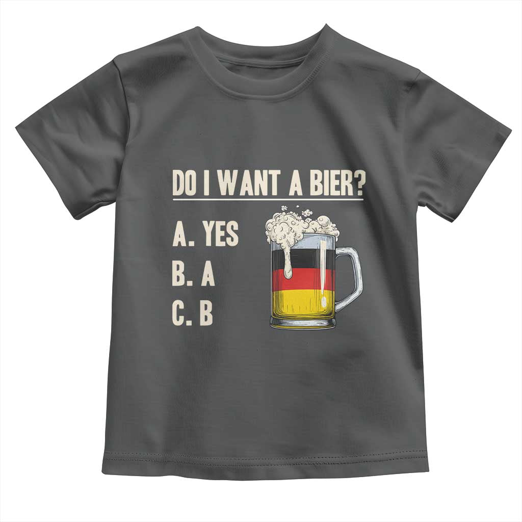 Funny Oktoberfest Toddler T Shirt Do I Want A Bier Sarcastic Drinking German Flag - Wonder Print Shop