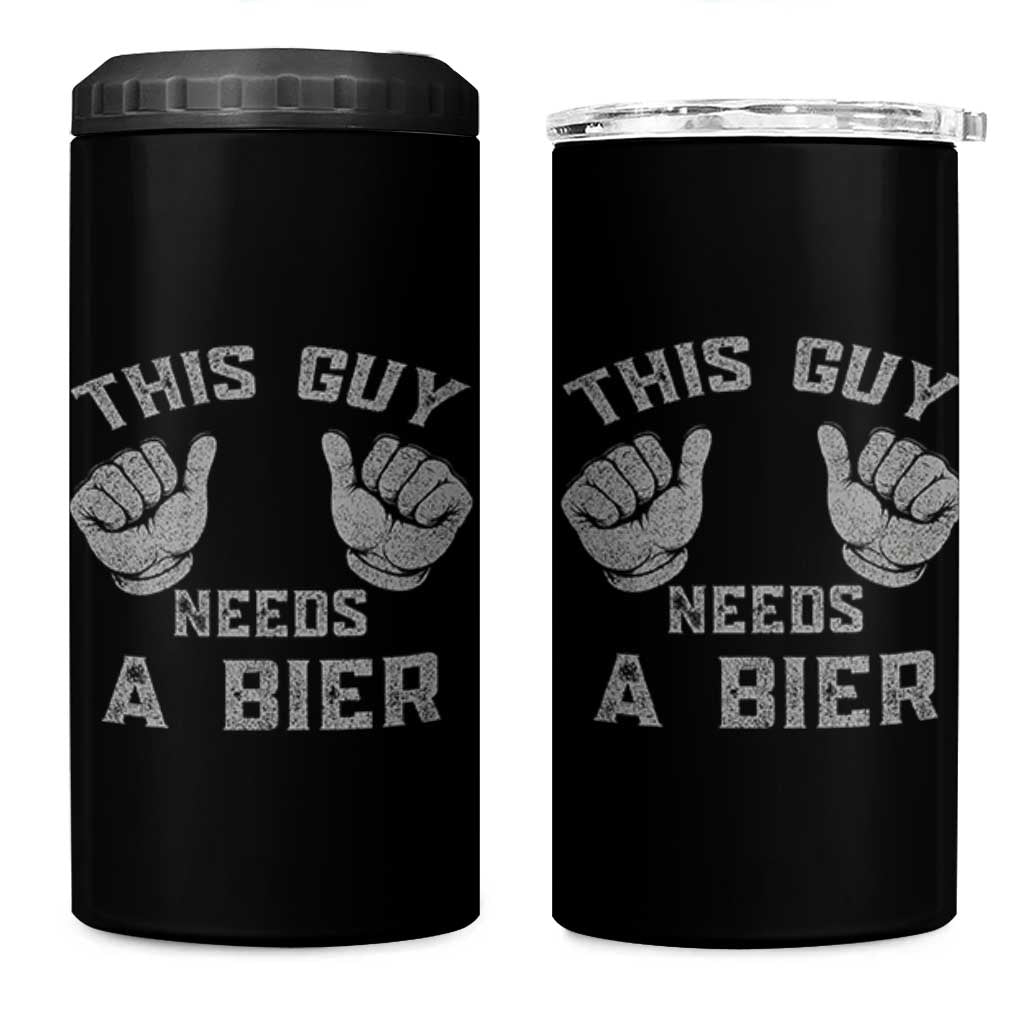 This Guy Needs A Bier Oktoberfest 4 in 1 Can Cooler Tumbler Funny Mens Drinking Gift - Wonder Print Shop