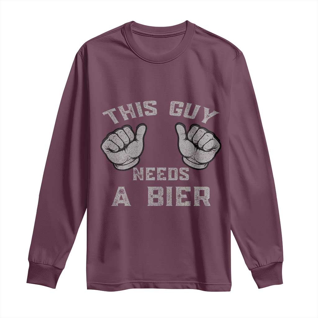 This Guy Needs A Bier Oktoberfest Long Sleeve Shirt Funny Mens Drinking Gift - Wonder Print Shop