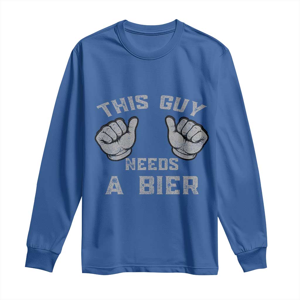 This Guy Needs A Bier Oktoberfest Long Sleeve Shirt Funny Mens Drinking Gift - Wonder Print Shop