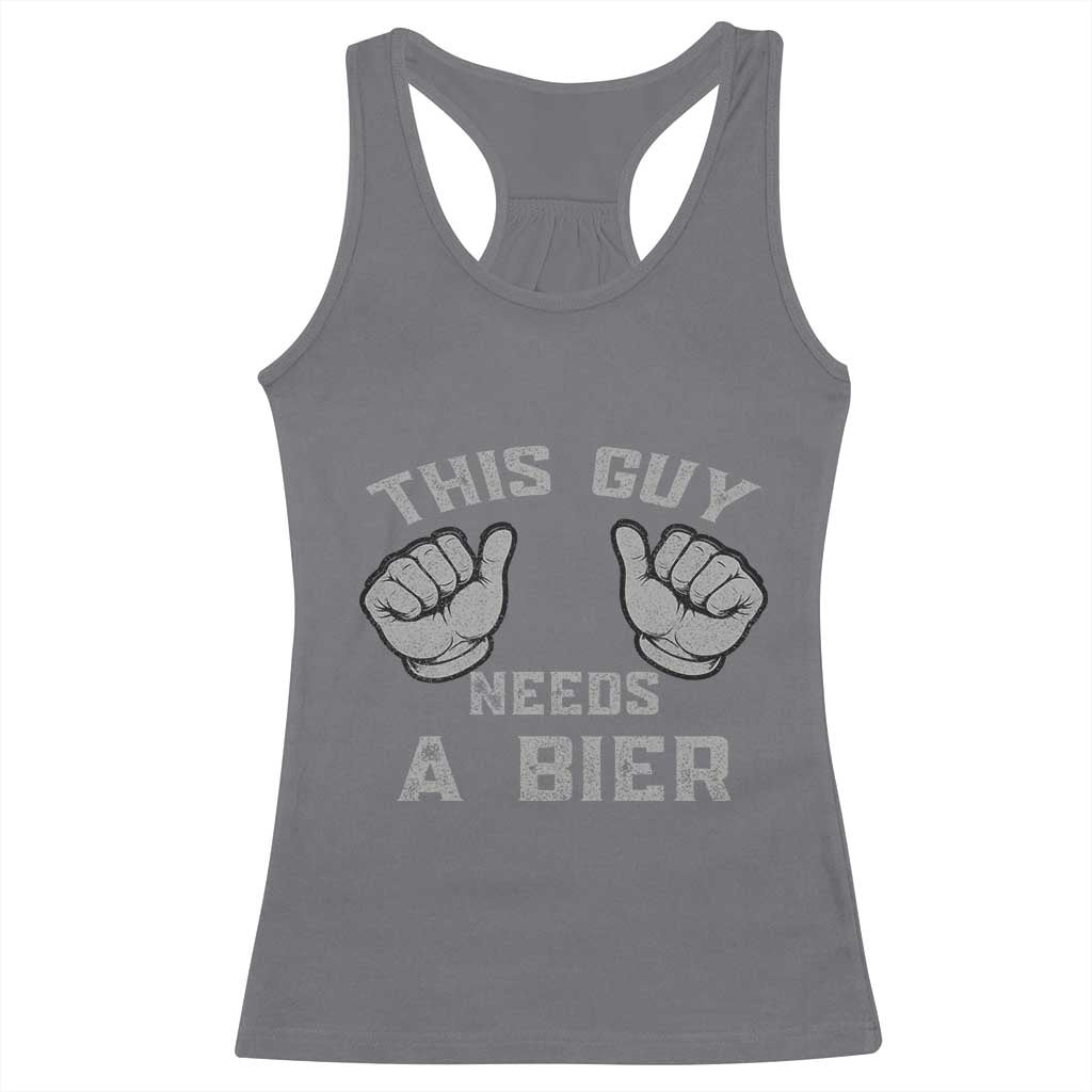 This Guy Needs A Bier Oktoberfest Racerback Tank Top Funny Mens Drinking Gift - Wonder Print Shop
