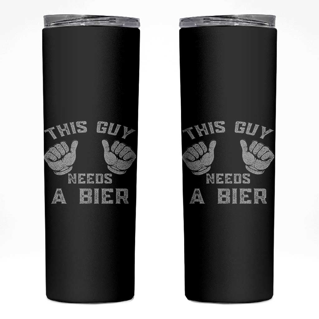 This Guy Needs A Bier Oktoberfest Skinny Tumbler Funny Mens Drinking Gift - Wonder Print Shop