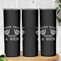 This Guy Needs A Bier Oktoberfest Skinny Tumbler Funny Mens Drinking Gift - Wonder Print Shop