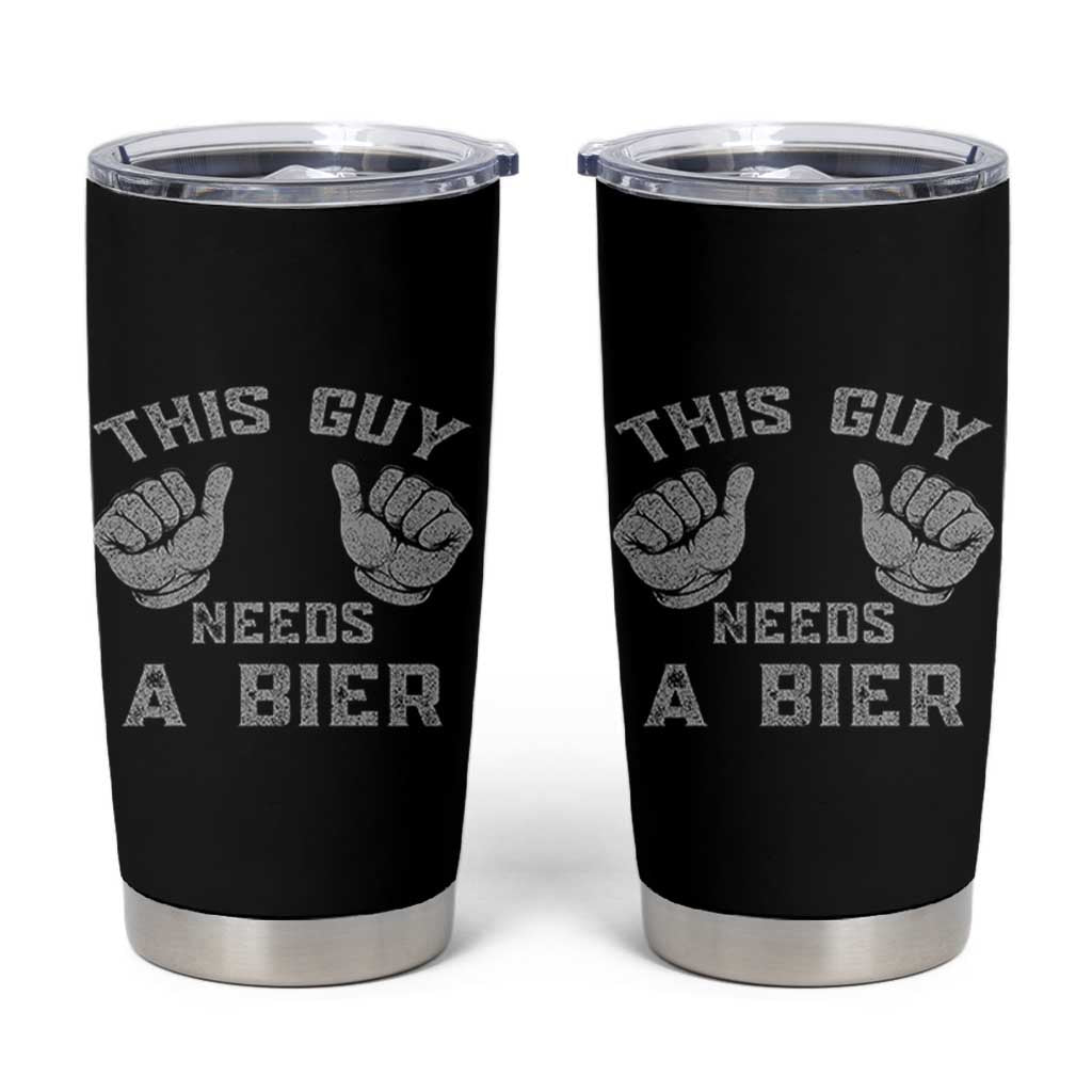 This Guy Needs A Bier Oktoberfest Tumbler Cup Funny Mens Drinking Gift - Wonder Print Shop