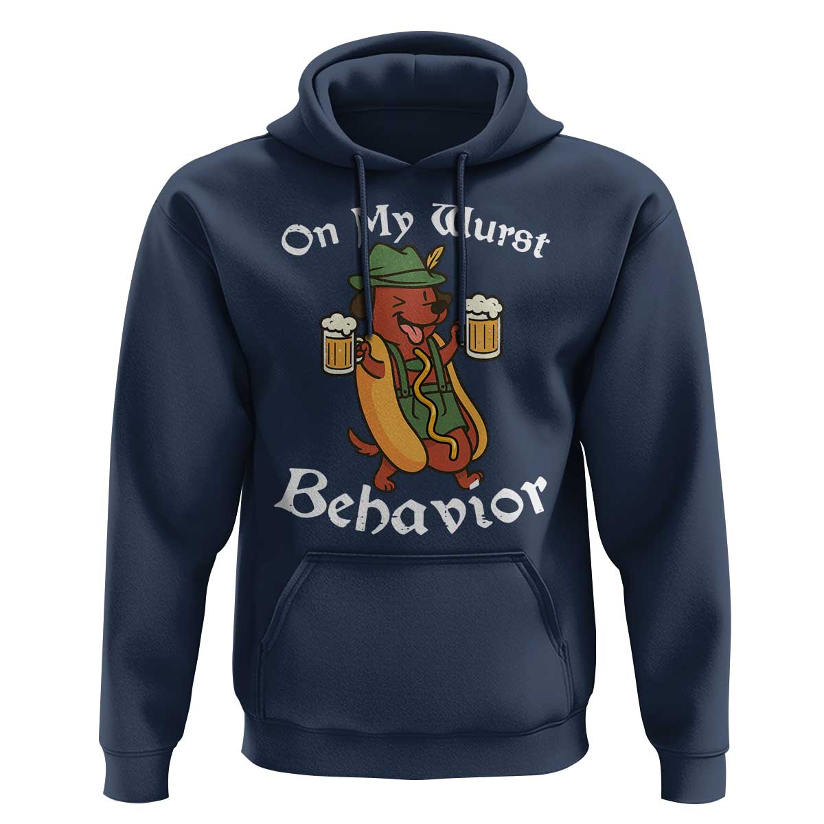 Oktoberfest On My Wurst Behavior Hoodie Funny German - Wonder Print Shop