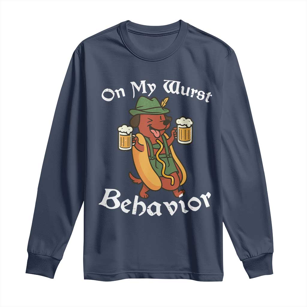 Oktoberfest On My Wurst Behavior Long Sleeve Shirt Funny German - Wonder Print Shop