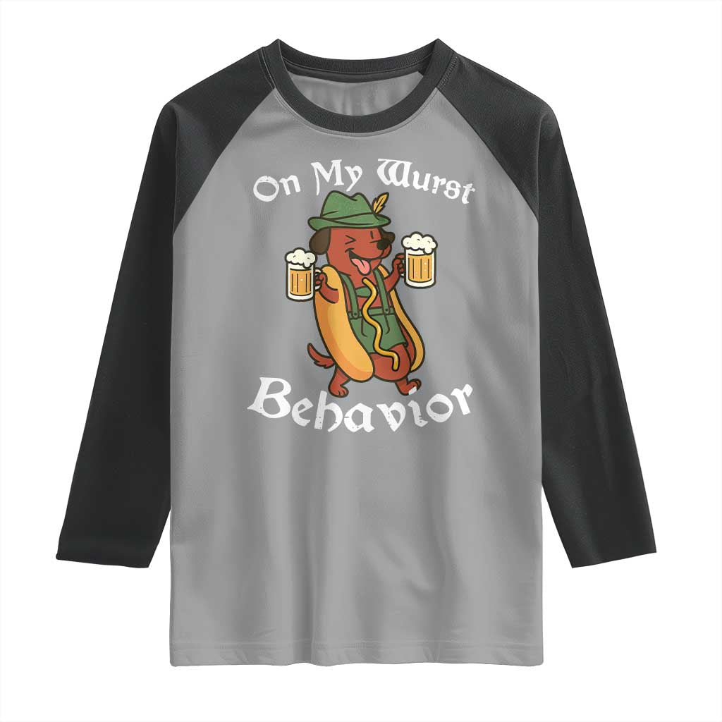 Oktoberfest On My Wurst Behavior Raglan Shirt Funny German - Wonder Print Shop