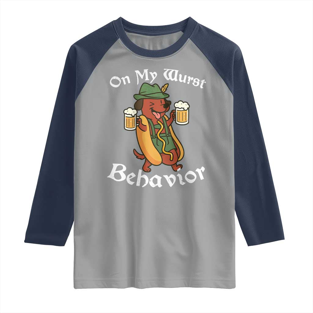 Oktoberfest On My Wurst Behavior Raglan Shirt Funny German - Wonder Print Shop