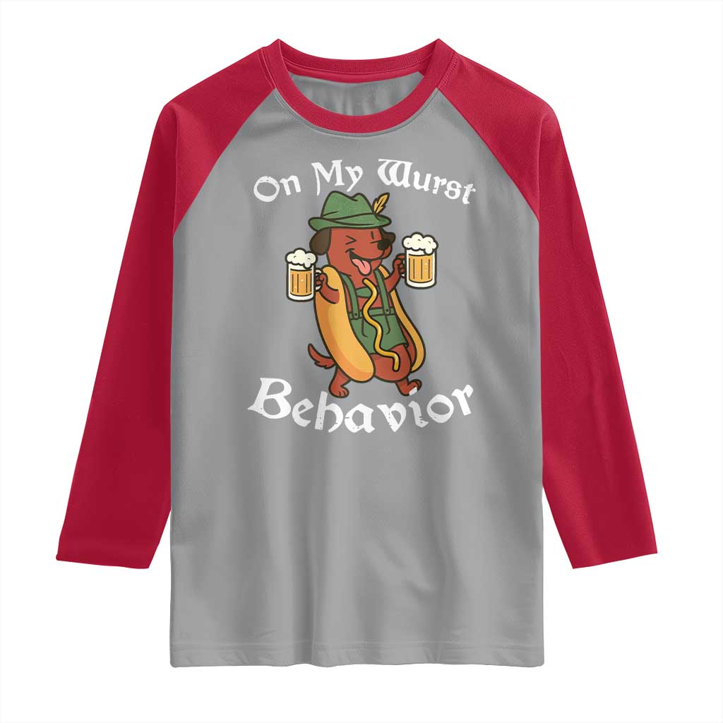 Oktoberfest On My Wurst Behavior Raglan Shirt Funny German - Wonder Print Shop