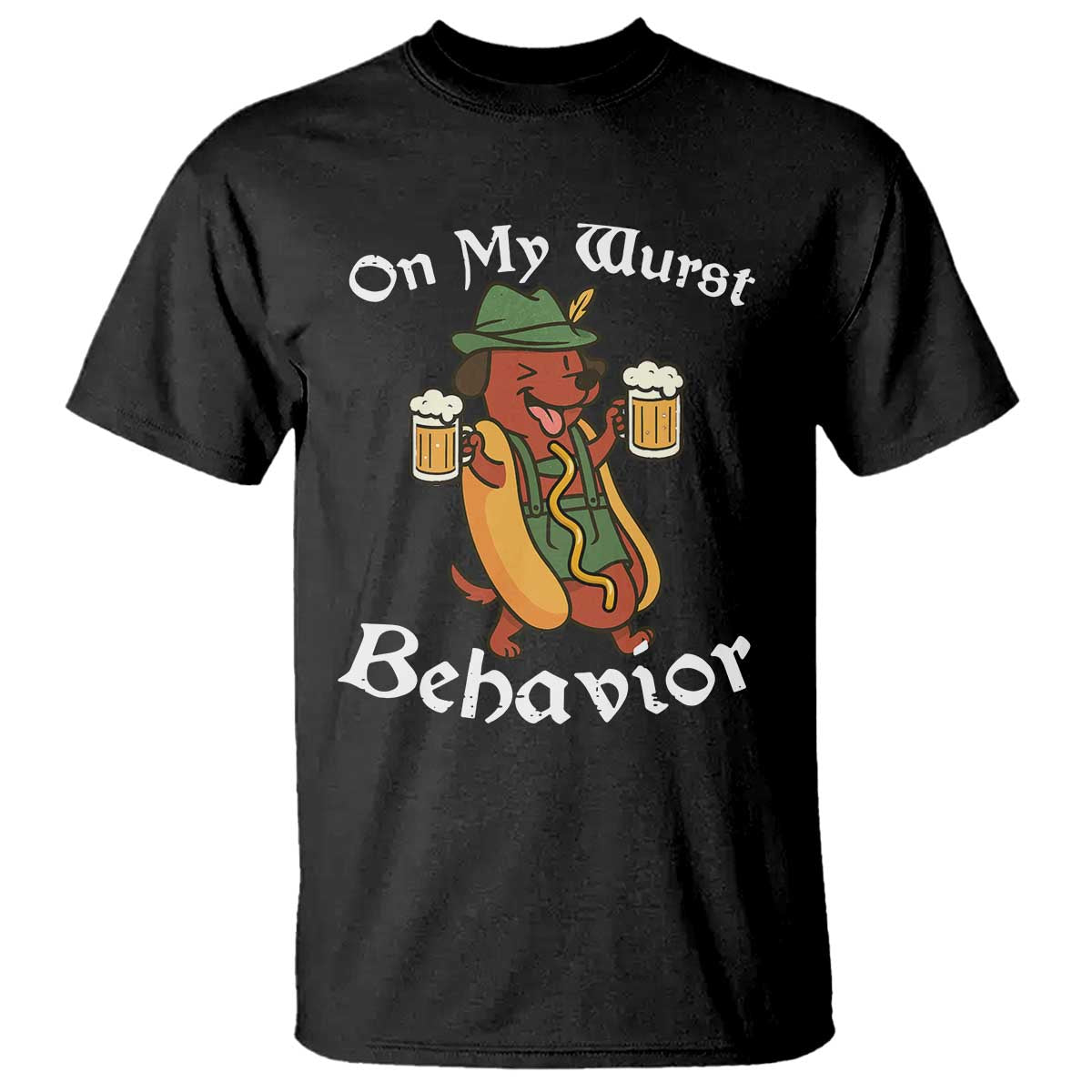 Oktoberfest On My Wurst Behavior T Shirt Funny German - Wonder Print Shop