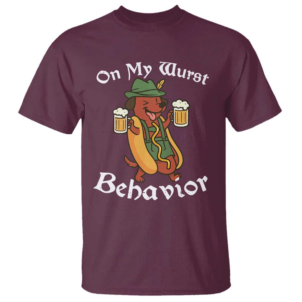 Oktoberfest On My Wurst Behavior T Shirt Funny German - Wonder Print Shop