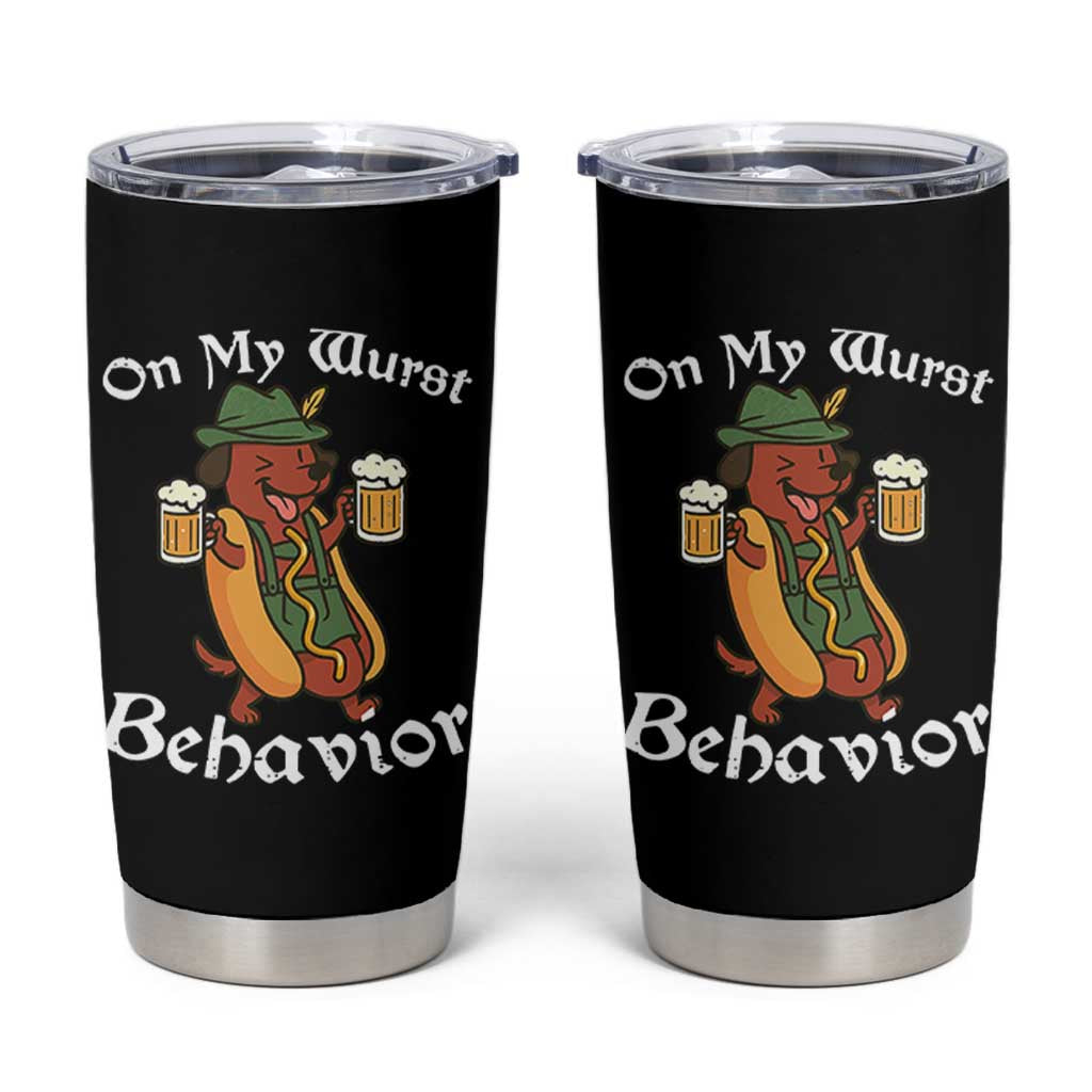 Oktoberfest On My Wurst Behavior Tumbler Cup Funny German - Wonder Print Shop