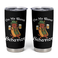 Oktoberfest On My Wurst Behavior Tumbler Cup Funny German - Wonder Print Shop