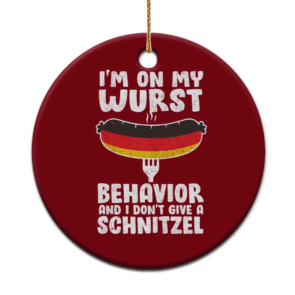 Oktoberfest On My Wurst Behavior Ceramic Ornament Dont Give Schnitzel Funny German - Wonder Print Shop