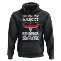 Oktoberfest On My Wurst Behavior Hoodie Dont Give Schnitzel Funny German - Wonder Print Shop